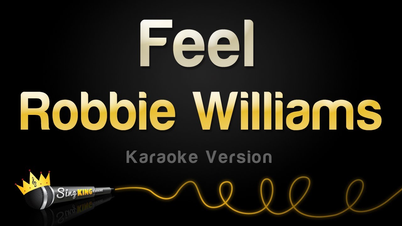 Robbie Williams - Feel (Karaoke Version) - YouTube
