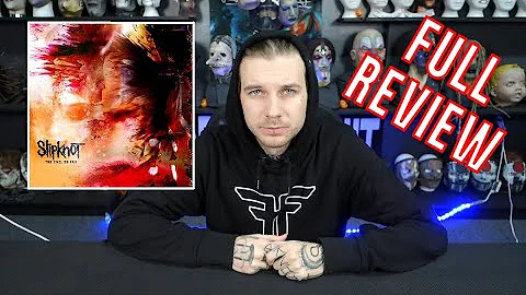 Slipknot 'The End, So Far' Full Album Review