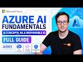 Azure AI Fundamentals Full Guide: AI Concepts, ML &amp; Responsible AI