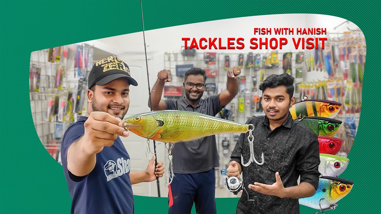 Fish with hanish 🤗Tackles shop visit @FishWithHanish inga fishing gadgets  ellam kidaikum guys🥳 