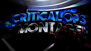 Critical Ops - QS and NS Montage
