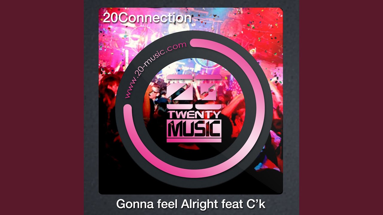 Gonna feel Alright (feat.C'k) (C'k Remix)