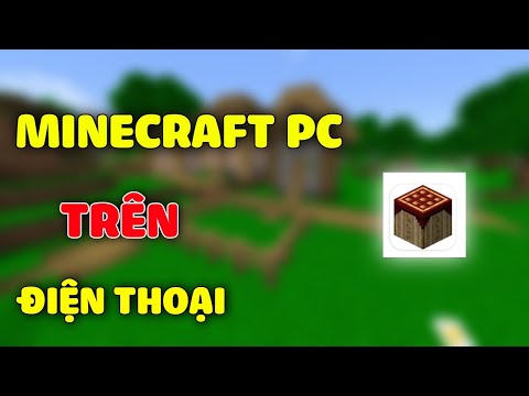 Video HƯỚNG DẪN CHƠI MINECRAFT PC TRÊN ĐIỆN THOẠI CỰC ĐƠN... - youtube