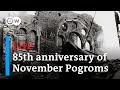 Watch Live: Germany commemorates the 1938 November Pogroms | DW News
