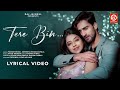 Tere Bin Lyrical Song Javed Mohsin Yasser Desai Sireesha Zayn Ibad Khan Khushi Dubey Tere Bin Lyrical Song Javed Mohsin Yasser Desai Sireesha Zayn Ibad Khan Khushi Dubey