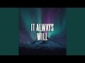 It Always Will mp3