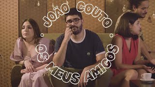 João Couto - Os Meus Amigos