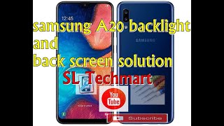 SAMSUNG  A20 backlight  s,A10/s,A50/s,A70 LCD backlight and back screen solution 100%100 sl techmart