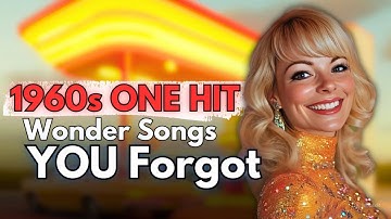 Top 10 - 1960s One Hit Wonder music You Forgot
