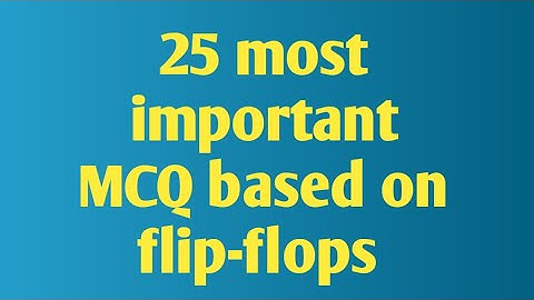 25 most important mcq based on flip-flops. MCQ based on flip-flops.