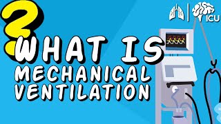 What is Mechanical Ventilation?  Ventilators EXPLAINED