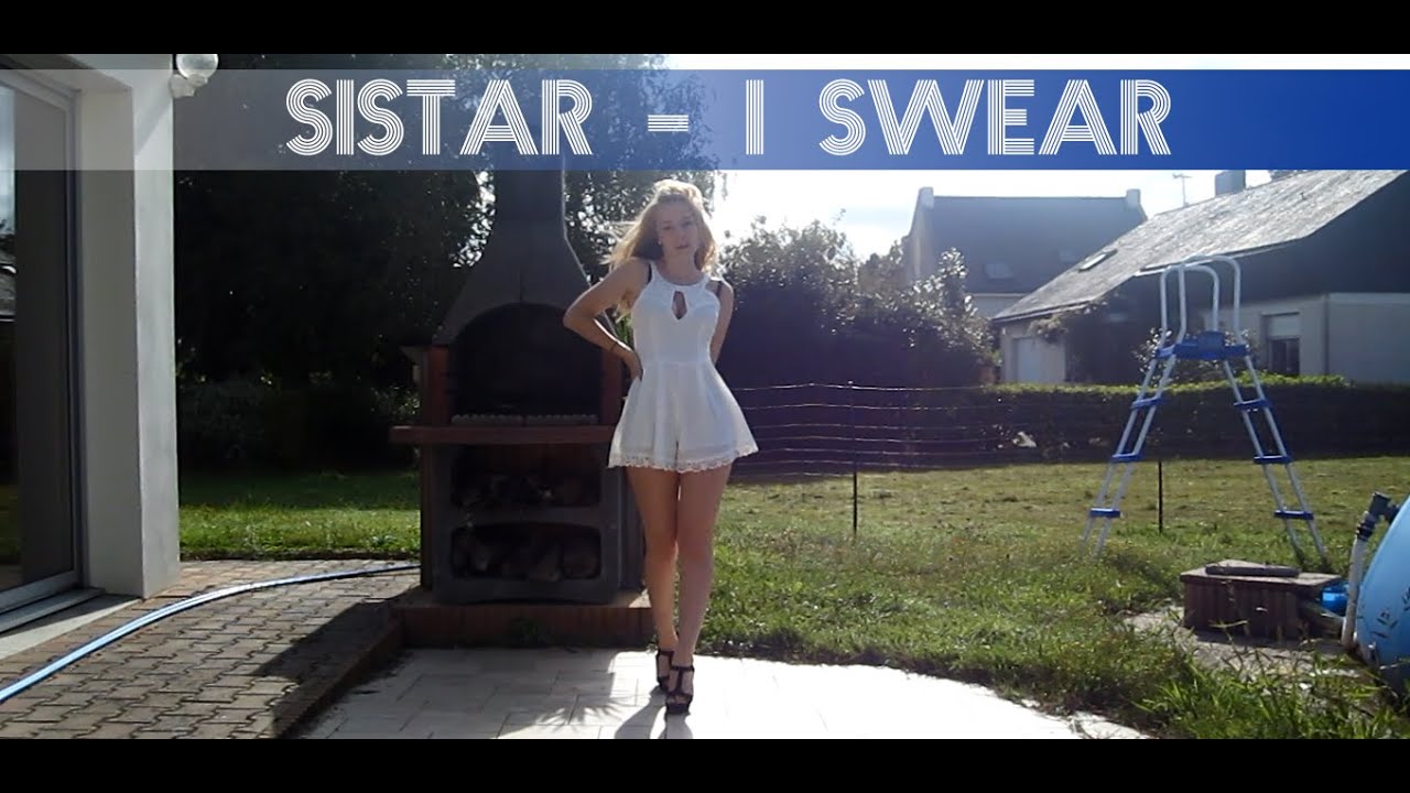 SISTAR (씨스타) - I Swear (아이 스웨어) ~ Dance Cover