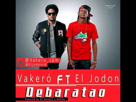 Vakeró Ft El Jodon – Debaratao ( ORIGINAL ♫  nuevo 2015 ♫ )
