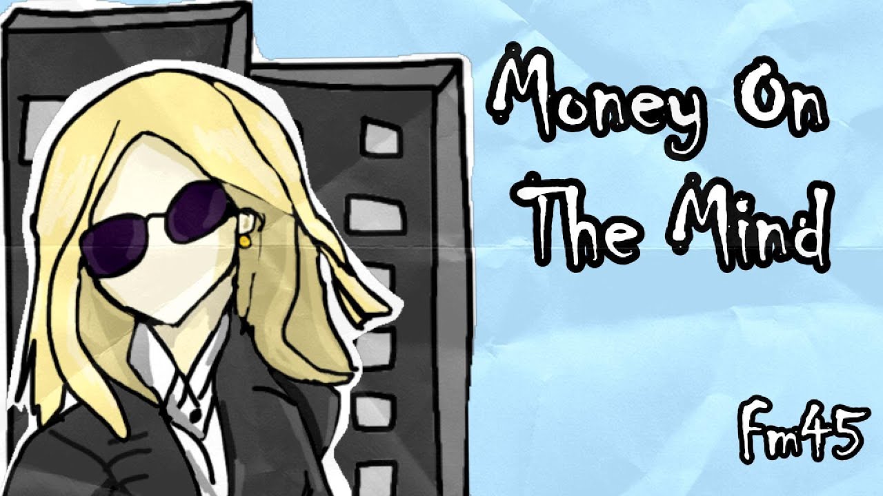 Watch Fm45 - Money On The Mind on YouTube
