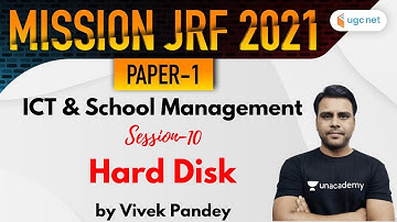 10:00 AM - JRF 2021 Paper - 1 | ICT by Vivek Pandey | Hard Disk