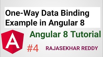 #4 One-Way Data Binding  Example in Angular  | Angular 8 Tutorial |  RAJASEKHAR REDDY