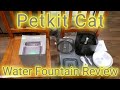 Petkit Cybertail Pure Drink Cat Water Fountain Review And Assembly