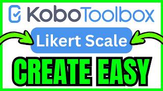 How To CREATE LIKERT SCALE QUESTIONS In KoboToolbox (QUICK &amp; EASY) 2026