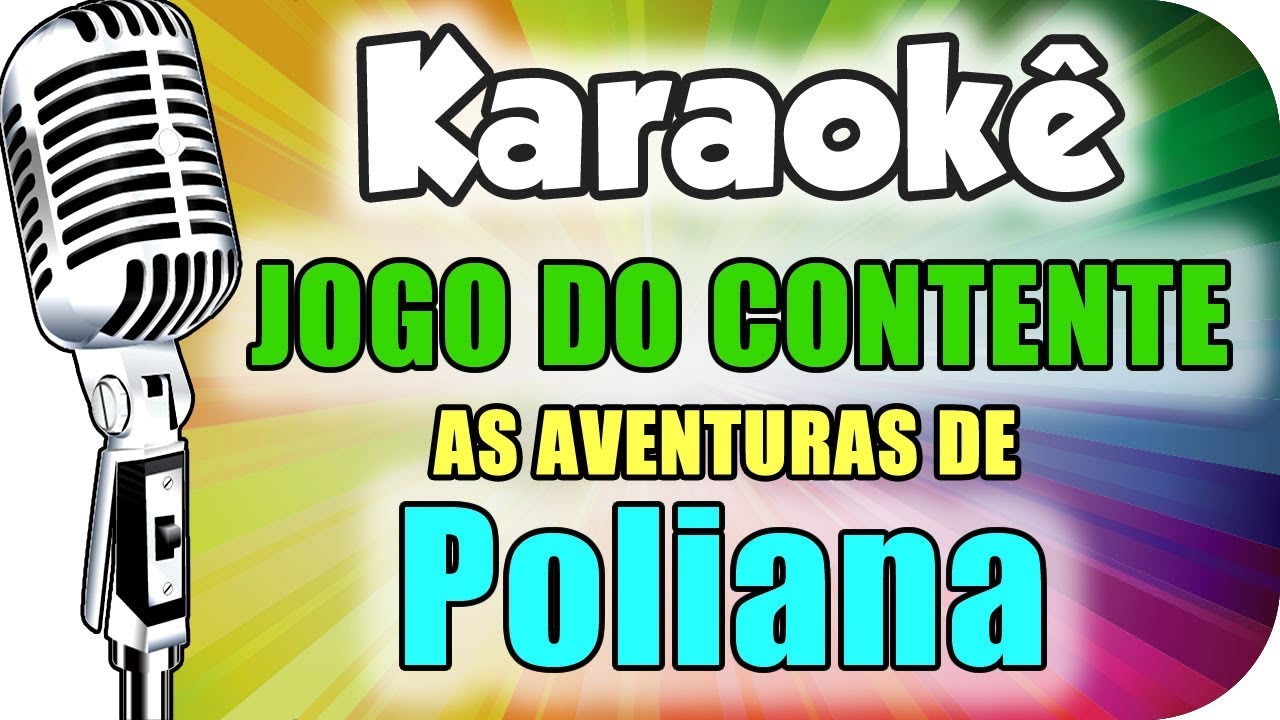 Tente jogar o JOGO DO CONTENTE de AS AVENTURAS DE POLIANA