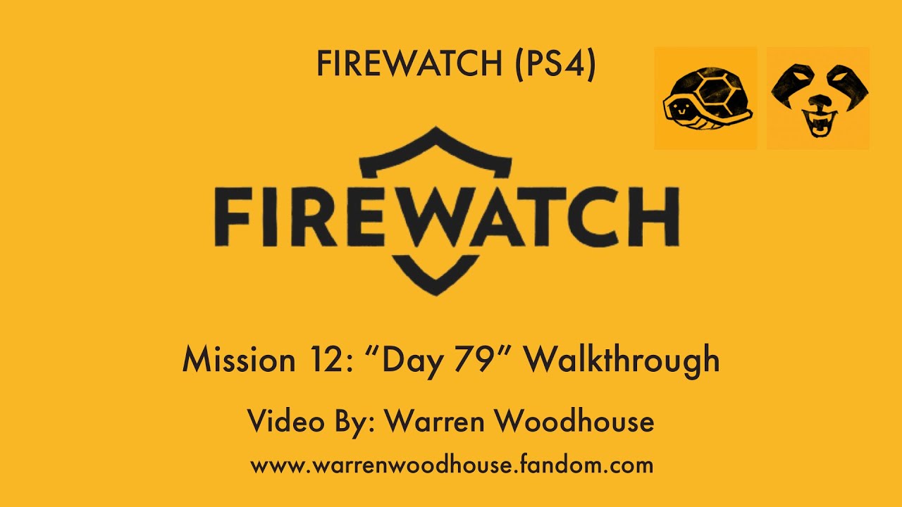 FIREWATCH (PS4) - Mission 12: "Day 79" Walkthrough