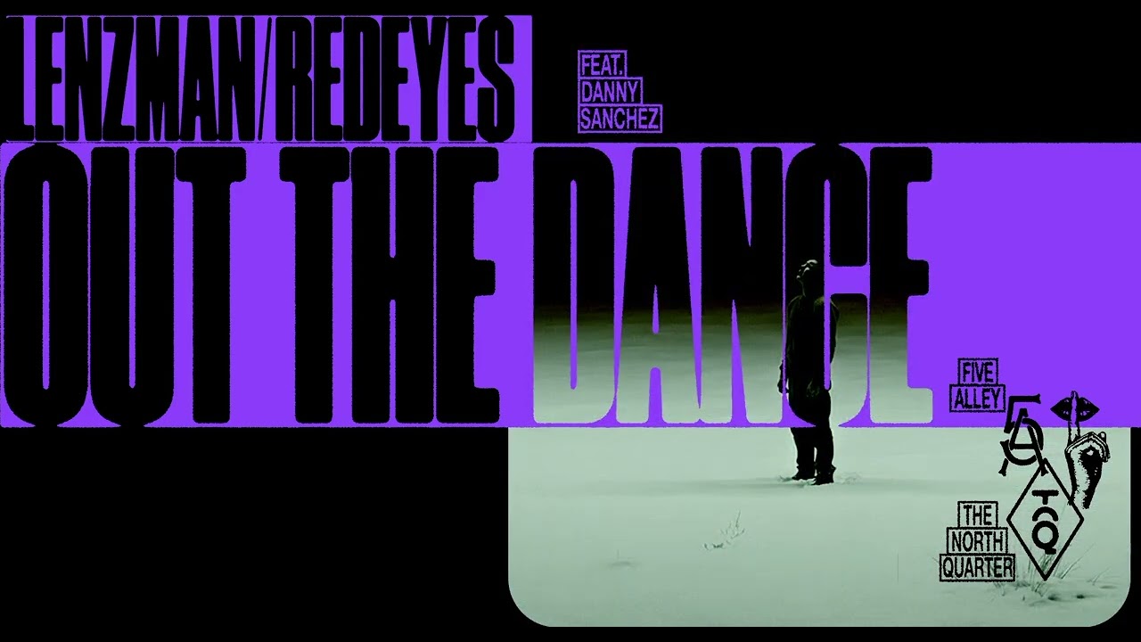 Watch Lenzman & Redeyes feat. Danny Sanchez - Out The Dance on YouTube Watch Lenzman & Redeyes feat. Danny Sanchez - Out The Dance on YouTube