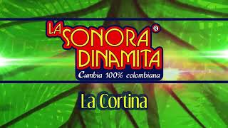 La Sonora Dinamita •La Cortina•