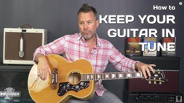 How to Keep Your Guitar in Tune - Tuning Series