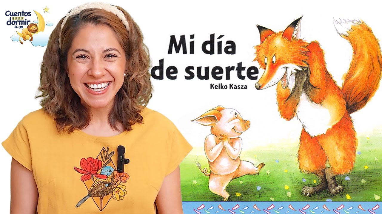 Mi día de suerte de Keiko Kasza | Cuentos para dormir a un León