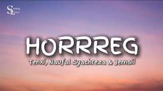 Download Lagu Tenxi, Naufal Syachreza \u0026 Jemsii - hoRRReg (Lyrics) MP3
