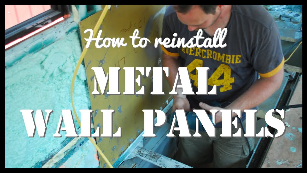 Bus Conversion Build - Reinstall Metal Wall Panels - YouTube