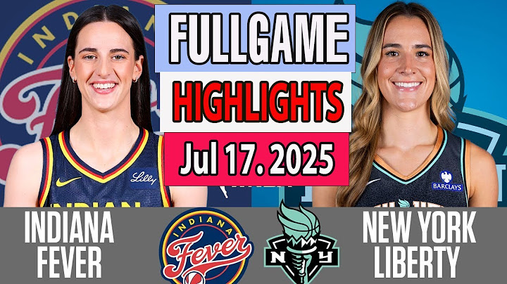 Indiana Fever vs New York Liberty FULLGAME Qtr Highlights [Jul 17, 2O25]|  Women's Basketball 2025