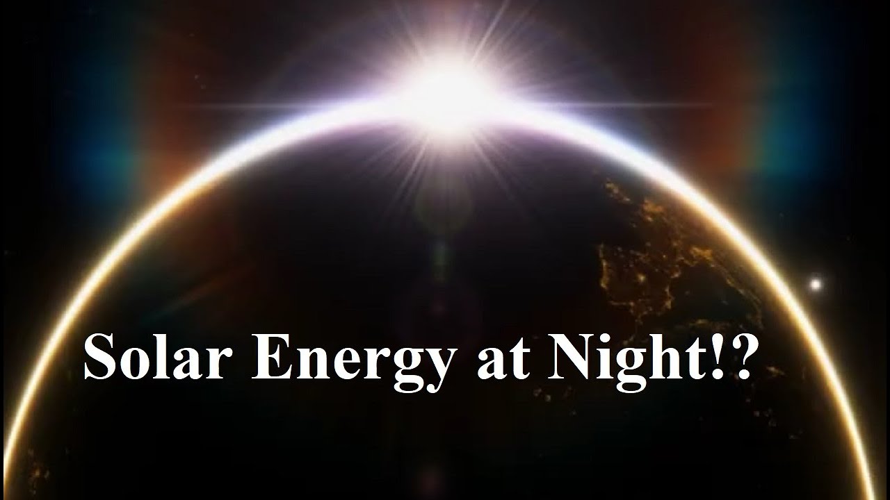 Energy News Solar Energy at Night YouTube