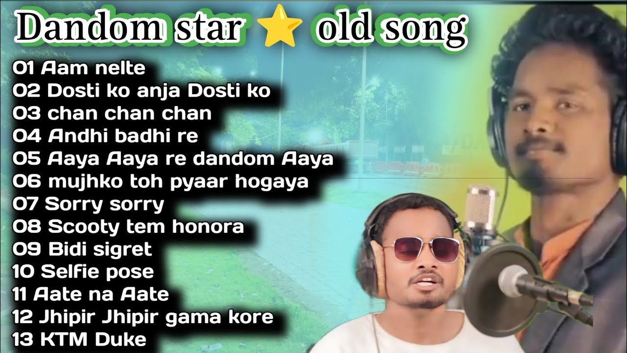 Dandom Star Top 13 Ho Munda Old Song || non stop ho munda old song 2024#dandomstar