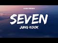 Jungkook (정국) - Seven (feat. Latto) (Lyrics)