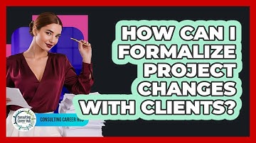 How Can I Formalize Project Changes With Clients?