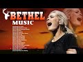 Top 100 Uplifting Bethel Music Gospel Songs Nonstop 2020🙏Awesome Christian Gospel Songs Medley