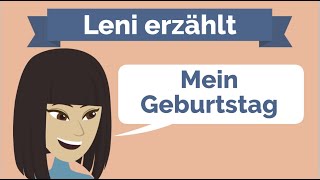 Deutsch lernen | Leni erzählt: mein Geburtstag | mein Alltag | Deutsch verstehen | Tag | Grammatik