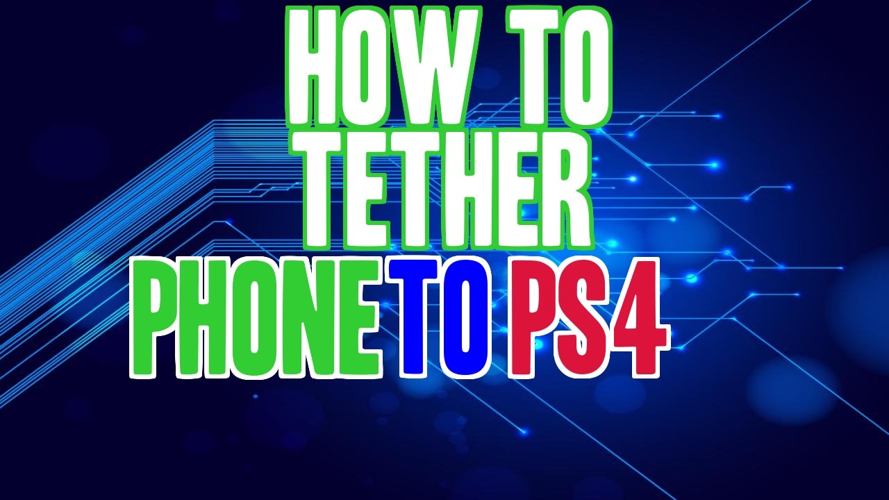 How To Tether Android Phone To Ps4