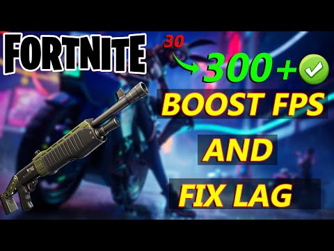 FORTNITE CHAPTER 4 SEASON 2 BOOST FPS AND FIX LAG | OPTIMIZATION PACK FOR FORTNITE