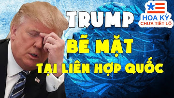 Trump BẼ MẶT tại Liên Hợp Quốc vì Lệnh Cấm Iran | Hoa Kỳ Chưa Tiết Lộ