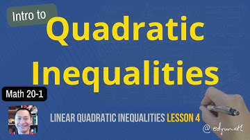 Solving Quadratic Inequalities Math 20-1 Inequalities Lesson 4