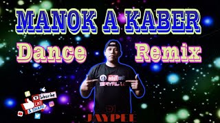 MANOK A KABER | DANCE REMIX | Dj JAYPEE