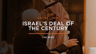 Israels Deal of the Century // The FAI Wire