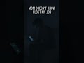 《Mom Doesn’t Know I Lost My Job》
