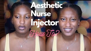 HOW TO BECOME AN AESTHETIC NURSE INJECTOR | Need To Know *UPDATED*