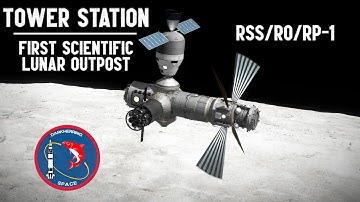 Tower Station - scientific outpost at the Moon! (RSS/RO/RP-1) [cinematic]