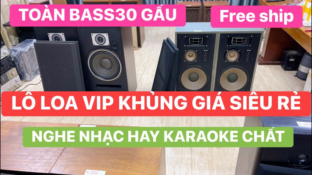 9/3 LH#0961169293 LÔ LOA VIP K HỦNG TOÀN BASS 30 CAO CẤP NGHE NHẠC HAY KARAOKE CHẤT LƯỢNG GIÁ SIÊURẺ