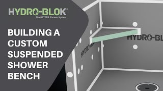 Building a Custom Suspended Shower Bench using HYDRO BLOK Building Board