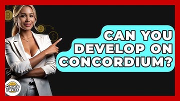Can You Develop On Concordium? - CryptoBasics360.com