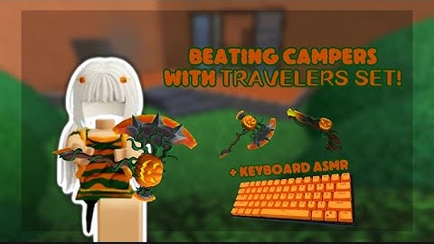 BEATING CAMPERS + MM2 GAMEPLAY WITH TRAVELERS SET! *KEYBOARD ASMR*